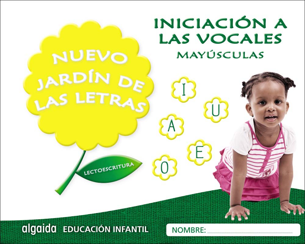 Imagen 0 de Nuevo jardín de las letras. Iniciación a las vocales. Mayúsculas.
