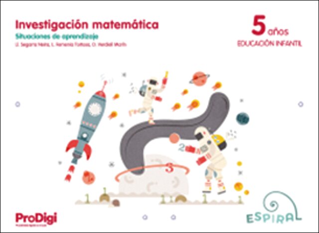 Investigación matemática 5 años - Espiral. ProDigi 1