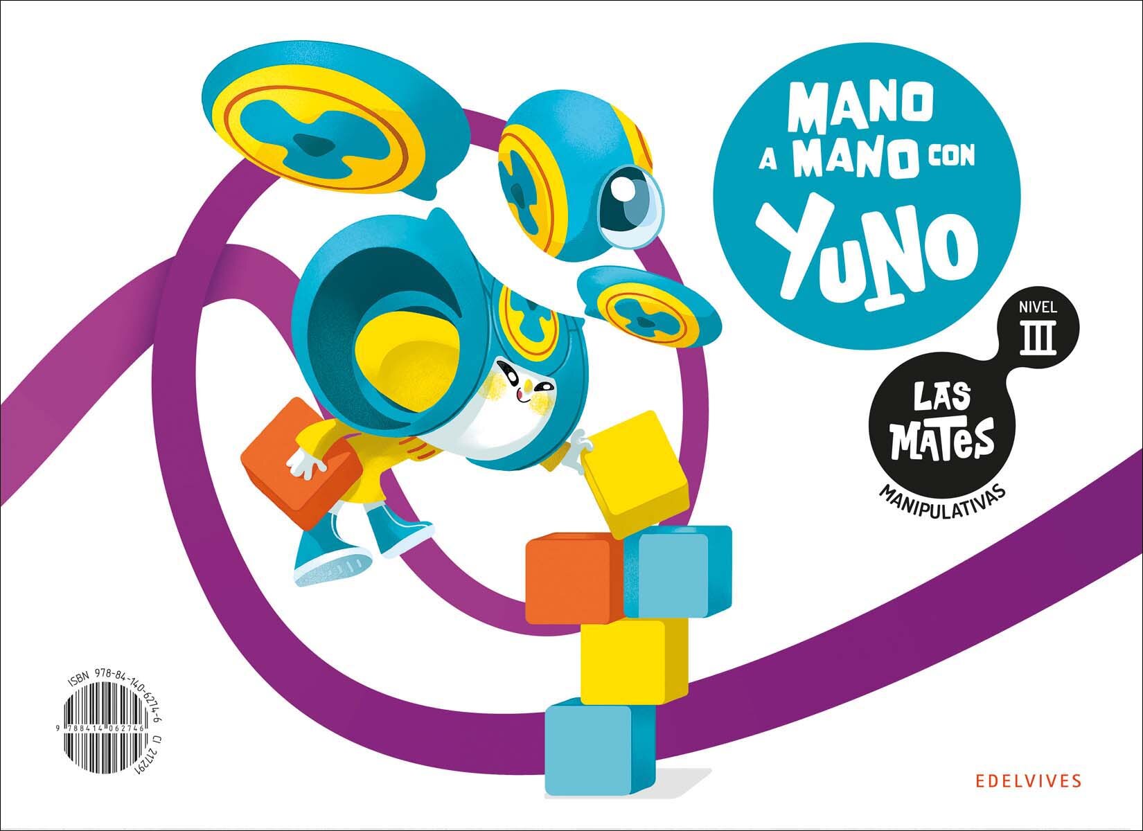 Imagen 0 de Las Mates manipulativas - Nivel III: Mano a mano con Yuno (Tapa blanda)