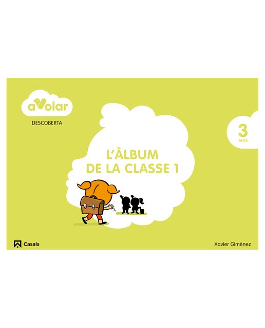 Descoberta. L'àlbum de classe 1. 3 anys. A volar!