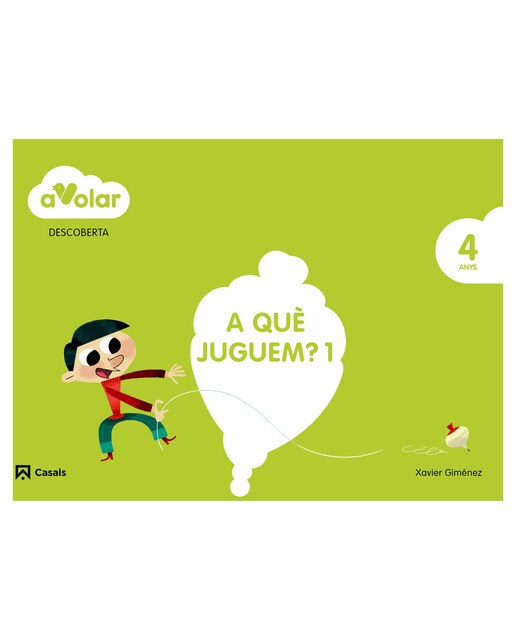 Descoberta. A què juguem? 1. 4 anys. A volar!