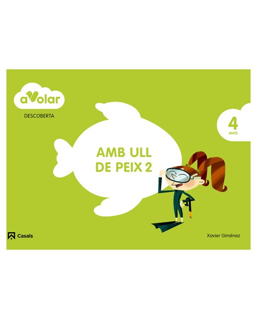 Descoberta. Amb ull de peix 2. 4 anys. A volar!