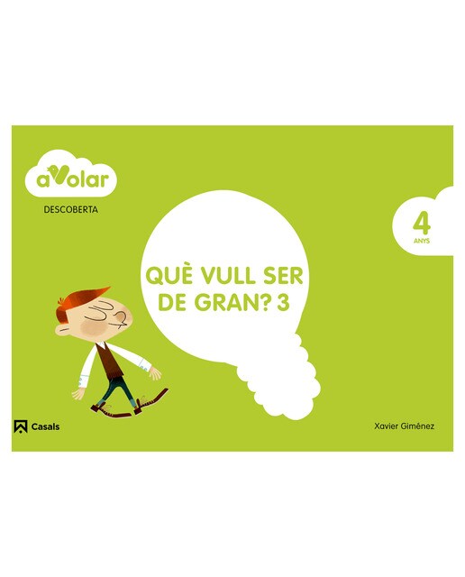 Descoberta. Què vull ser de gran? 3. 4 anys. A volar!