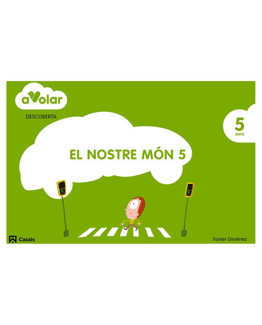 Descoberta. El nostre món 5. 5 anys. A volar!
