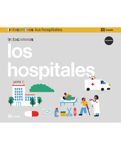 El hospital 4 años Trotacaminos