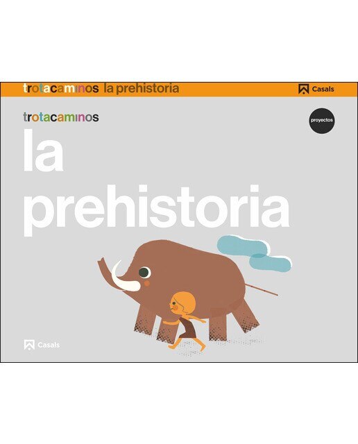 La prehistoria 5 años Trotacaminos 1