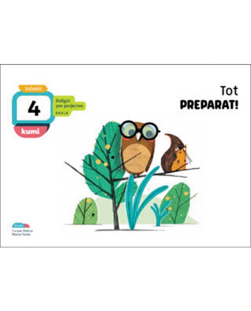 Imagen 1 de Tot preparat! 4 anys Infantil Projecte Kumi  (Tapa blanda)