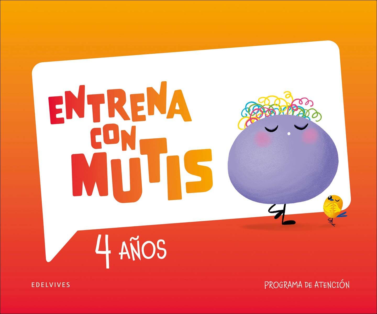 Imagen 0 de Entrena con Mutis - 4 años. Programa de atención (Tapa blanda)