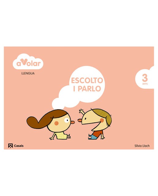 Llengua. Escolto i parlo 1. 3 anys. A volar!
