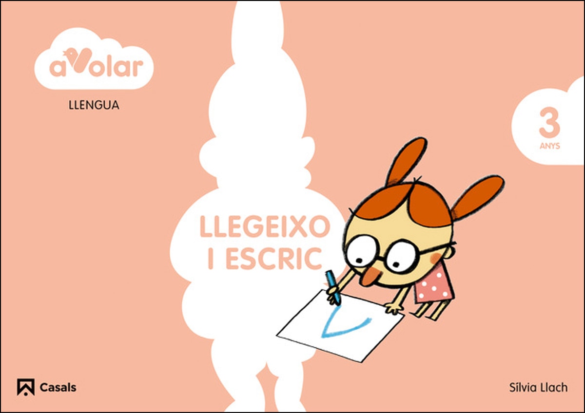 Llengua. Llegeixo i escric 1. 3 anys. A volar!