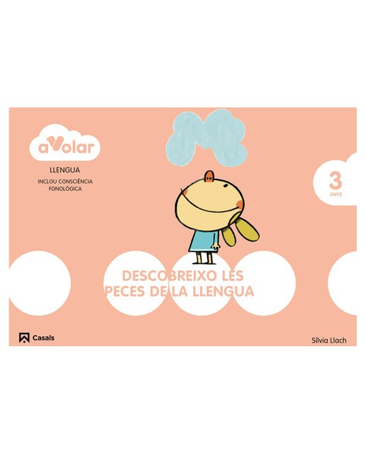 Llengua. Destreses bàsiques 1. 3 anys. A volar!