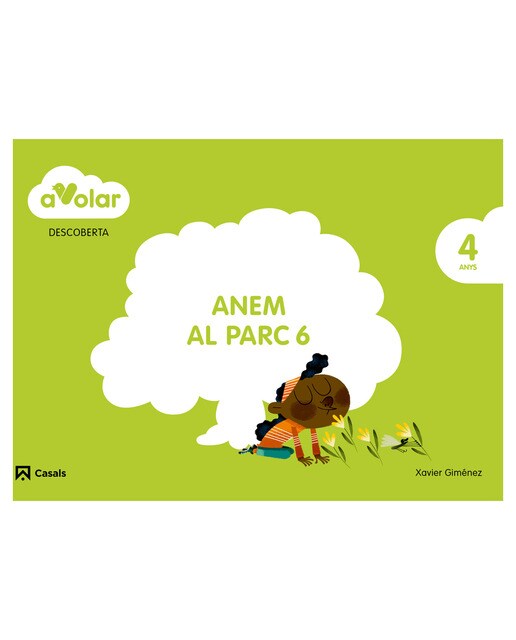 Descoberta. Anem al parc 6. 4 anys. A volar!