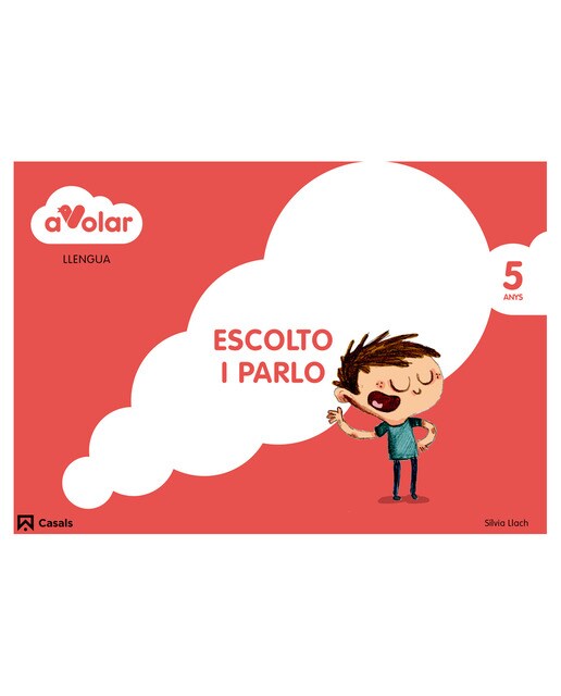 Llengua. Escolto i parlo 3. 5 anys. A volar!