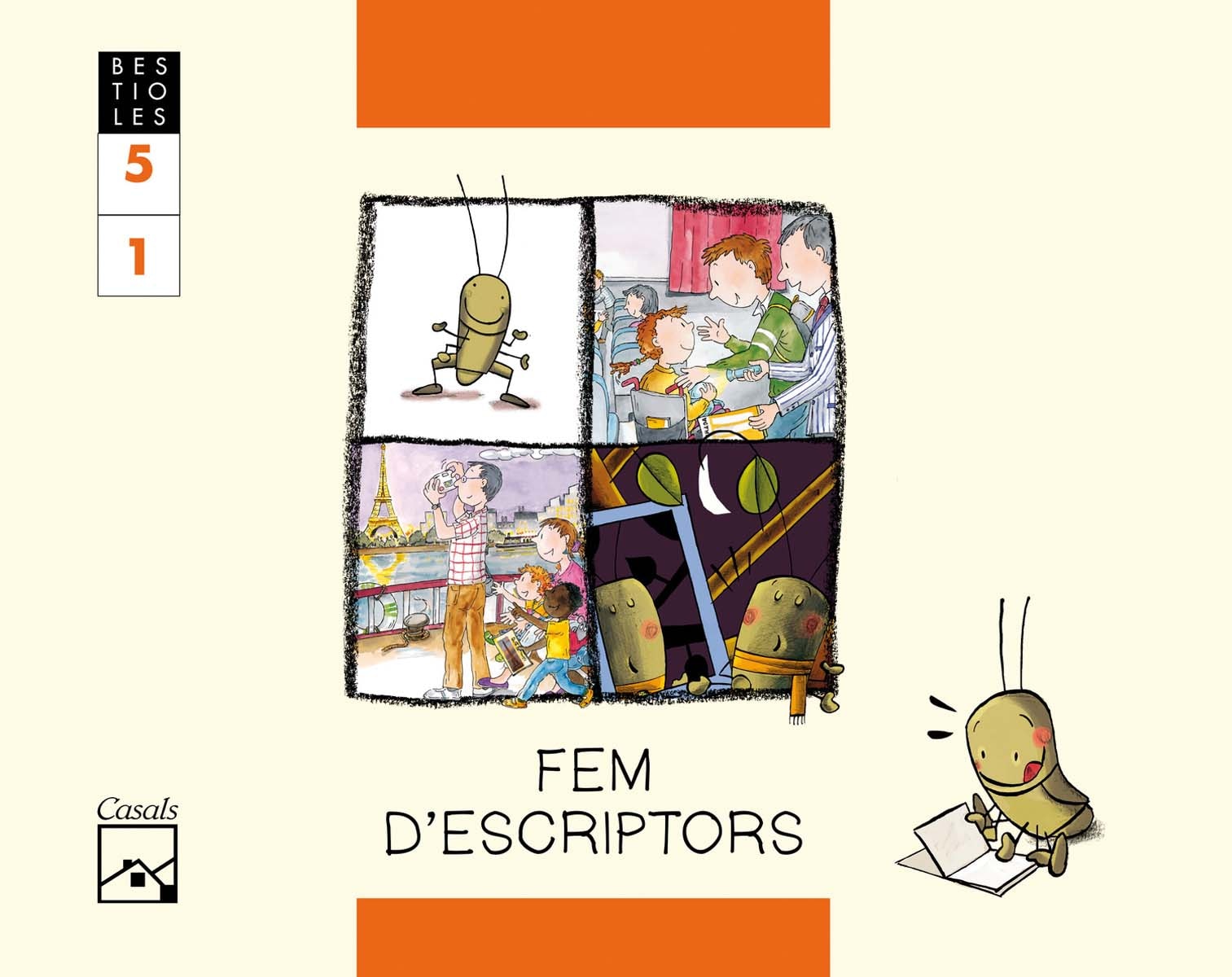 FEM D'ESCRIPTORS. Quadern 1. El grill cantaire. BESTIOLES. 5 anys
