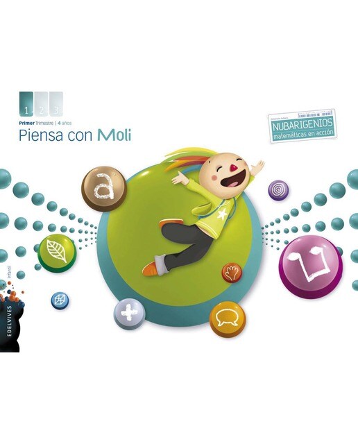 Imagen 0 de Proyecto Dimensión Nubaris - Nubarigenios - Matemáticas en acción : Piensa con Moli - 4 años : Primer trimestre  (Tapa blanda)