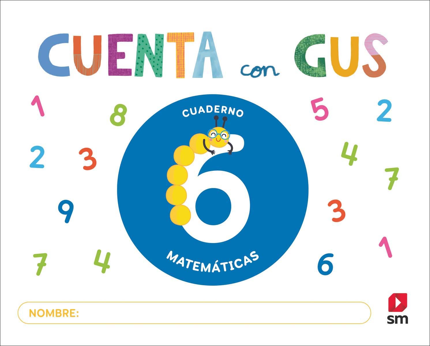 Imagen 0 de Cuaderno de Matemáticas 6. Cuenta con Gus (Tapa blanda)
