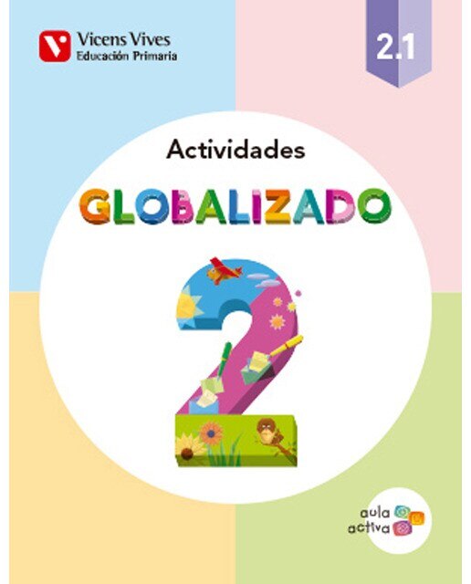 GLOBALIZADO 2.1 ACTIVIDADES (AULA ACTIVA)  (Tapa blanda) 1