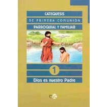 Catequesis 1 dios nuestro padre