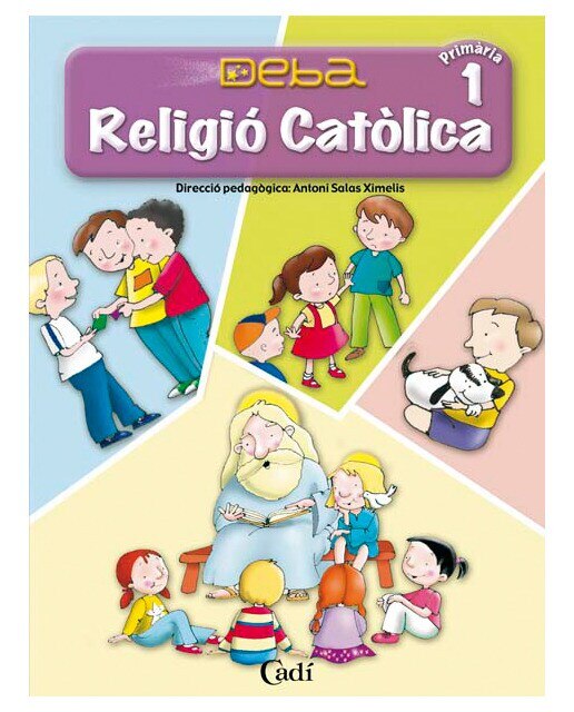 Imagen 0 de Religió Católica 1º Primària. Projecte Deba