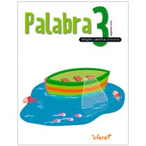 Palabra 3. Libro del alumno. Religion catolica.