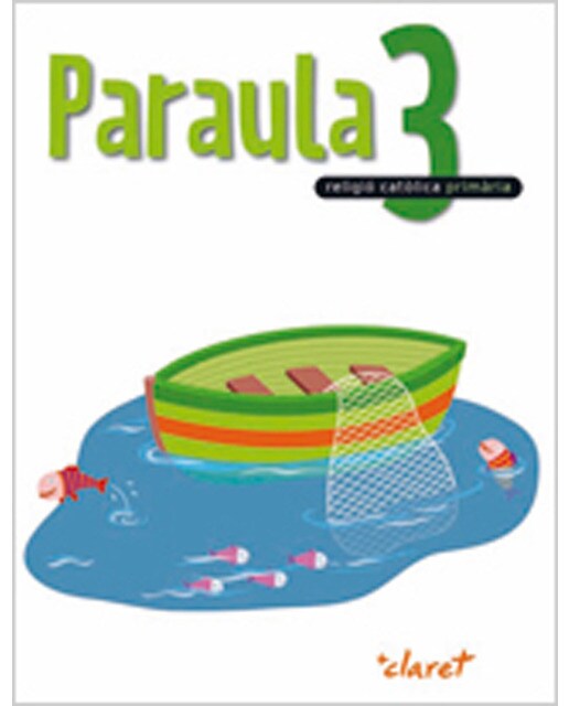 Paraula 3. Llibre Alumne. Religio Catolica. Tercer Curs