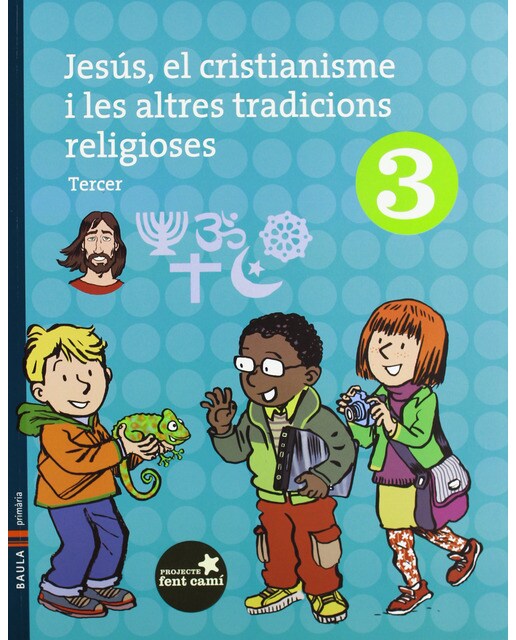 Jesús, el cristianisme i les altres tradicions religioses 3r.Primària-Fent Camí  (Tapa blanda) 1