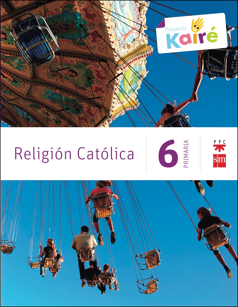 Religión católica. 6 Primaria. Kairé