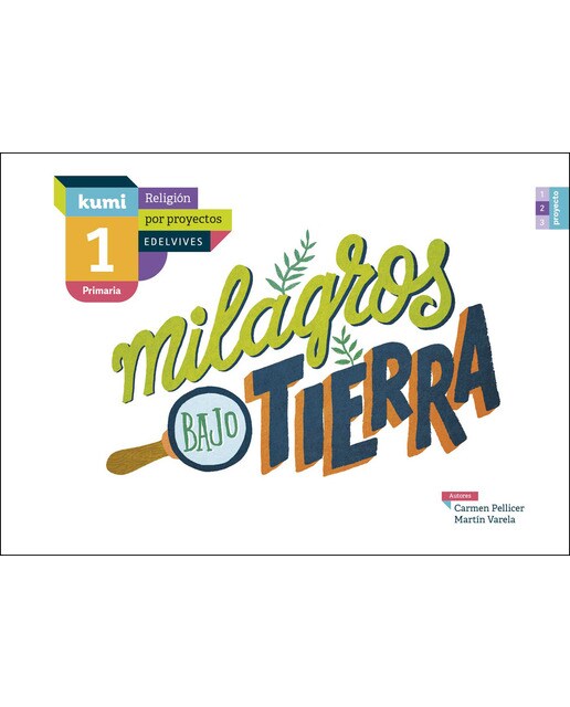 Imagen 0 de Proyecto Kumi - 1 Primaria : Milagros bajo tierra: 1º primaria (Tapa blanda)