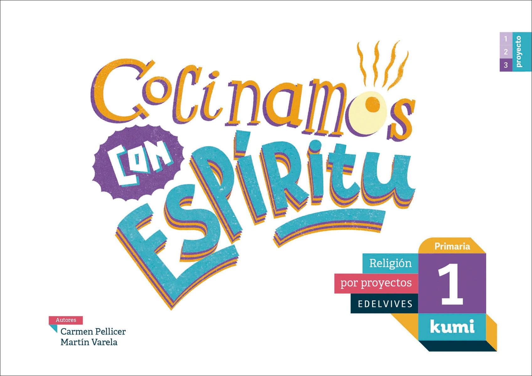 Imagen 0 de Proyecto Kumi - 1 Primaria : Cocinamos con espíritu: 1º primaria  (Tapa blanda)