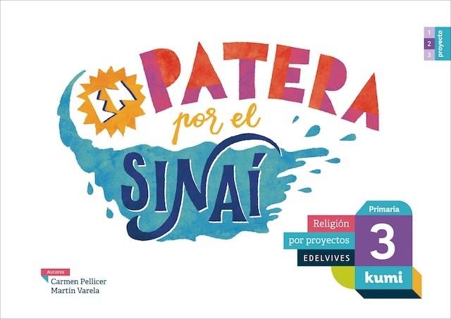 Imagen 0 de Proyecto Kumi - 3 Primaria : En patera por el Sinaí: 3º primaria (Tapa blanda)