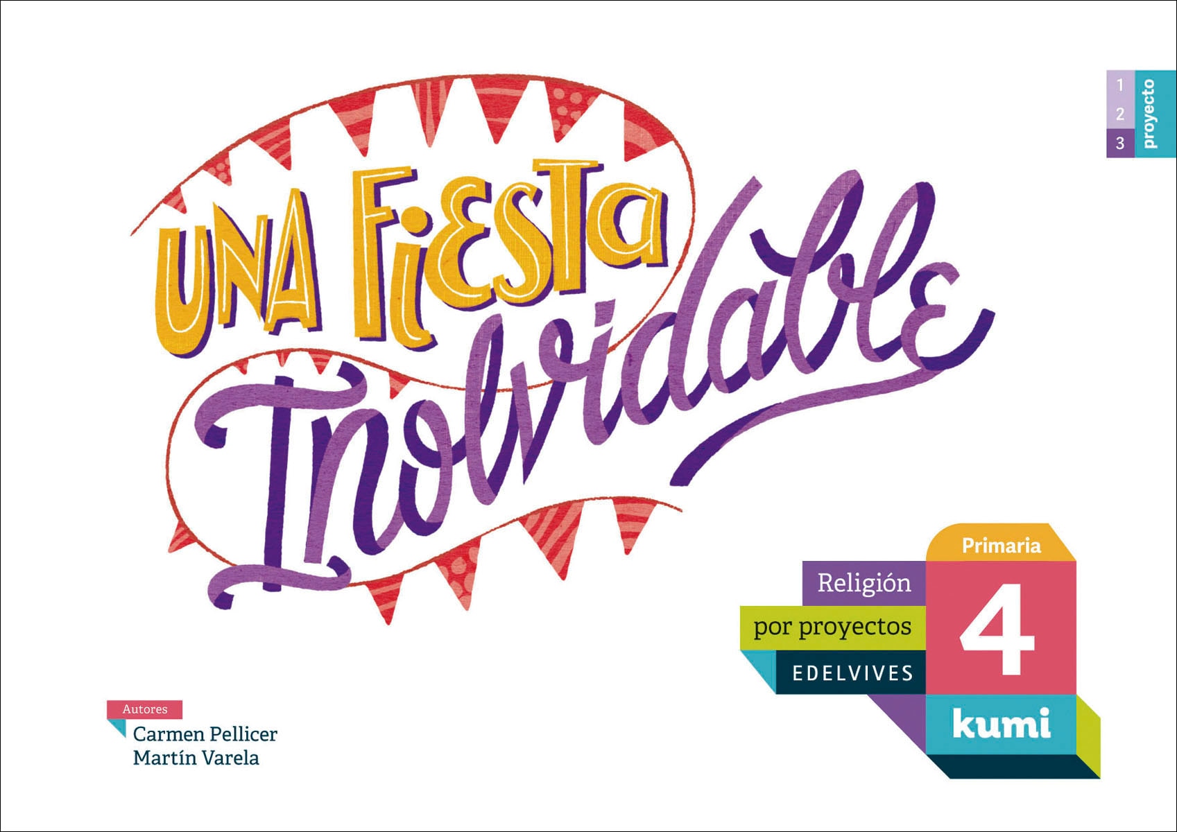 Portada de Proyecto Kumi - 4 Primaria : Una fiesta inolvidable: 4º primaria (Tapa blanda).
