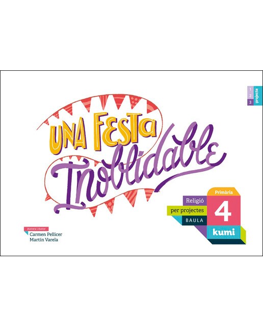 Una festa inoblidable 4t Primària Projecte Kumi  (Tapa blanda) 1