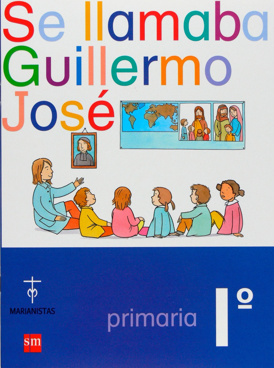 Se llamaba Guillermo José. 1 Primaria. Compañía de María