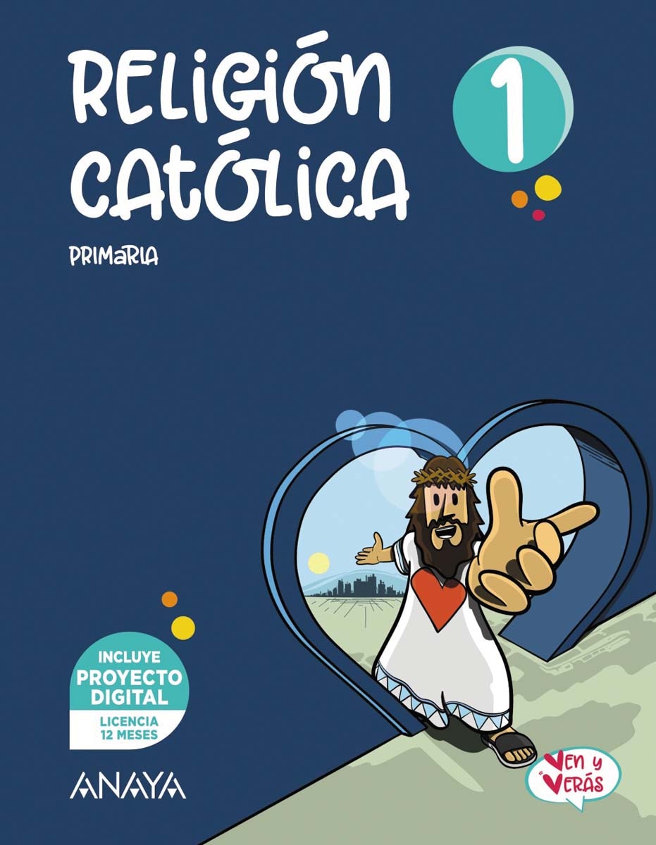 Portada de RELIGION CATOLICA 1º EDUCACION PRIMARIA VEN Y VERAS.