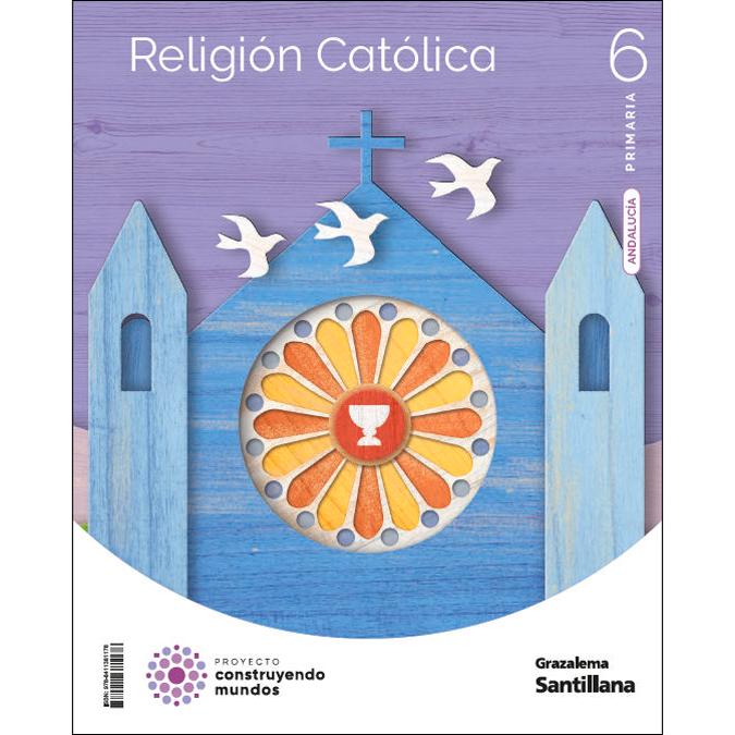 Imagen 0 de RELIGION CATOLICA 6 PRIMARIA CONSTRUYENDO MUNDOS (Tapa blanda)