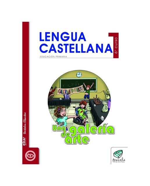 Portada de Txanela 6 - Lengua castellana 6 (6 liburuxka) (Tapa blanda).