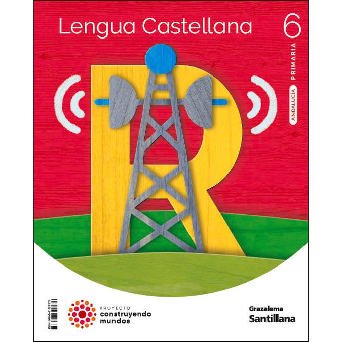 Imagen 0 de LENGUA 6 PRIMARIA CONSTRUYENDO MUNDOS (Tapa blanda)