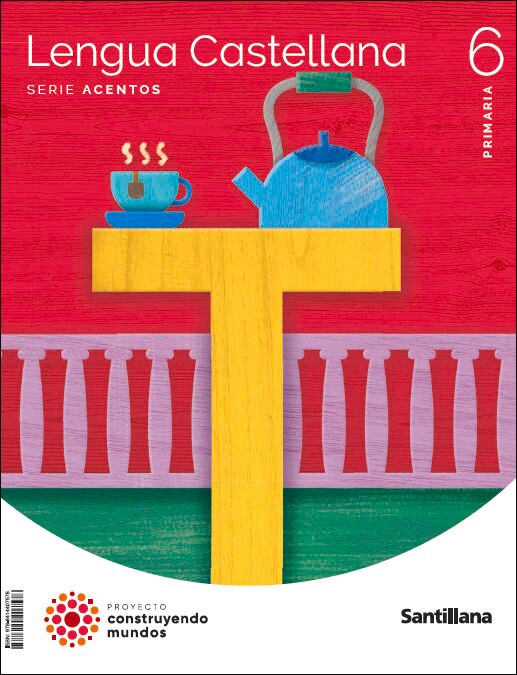 LENGUA CASTELLANA SERIE ACENTOS 6 PRIMARIA CONSTRUYENDOS MUNDOS (Tapa blanda) 1
