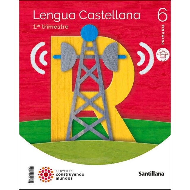 Imagen 0 de LENGUA MOCHILA LIGERA 6 PRIMARIA CONSTRUYENDO MUNDOS (Tapa blanda)