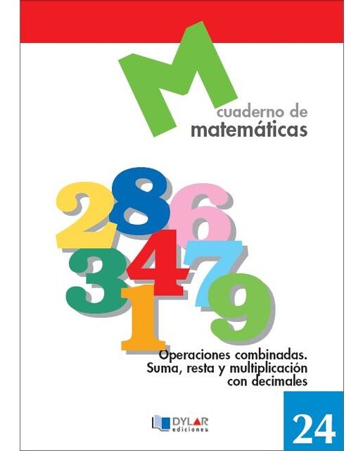 Imagen 0 de MATEMATICAS  24 - Operaciones combinadas. Suma, resta y multiplicación con decimales  (Tapa blanda)