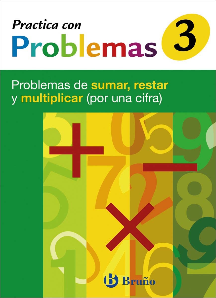 Portada de 3 Practica con problemas de sumar, restar y multiplicar (por una cifra): Problemas de sumar, restar y multiplicar (por una cifra).