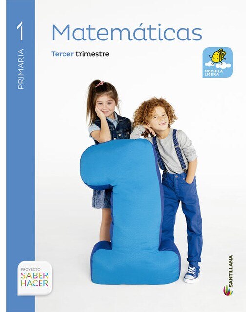 Portada de MATEMATICAS MOCHILA LIGERA 1 PRIMARIA SABER HACER (Tapa blanda).
