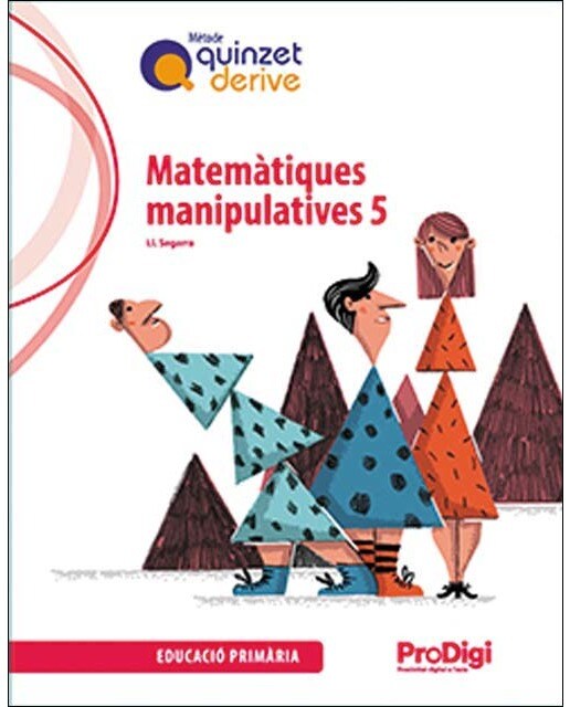 QUADERN. MATEMÀTIQUES MANIPULATIVES 5 EP - QUINZET-DERIVE. PRODIGI 1