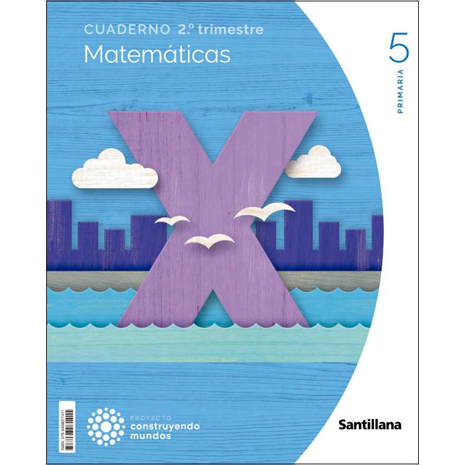Portada de CUADERNO MATEMATICAS 5 PRIMARIA 2 TRIM CONSTRUYENDO MUNDOS (Tapa blanda).