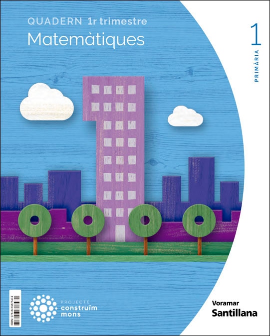 Portada de QUADERN MATEMATIQUES 1 PRIMARIA 1 TRIM CONSTRUIM MONS (Tapa blanda).