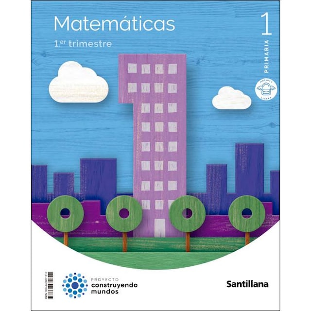 Imagen 0 de MATEMATICAS M LIGERA 1 PRIMARIA CONSTRUYENDO MUNDOS (Tapa blanda)