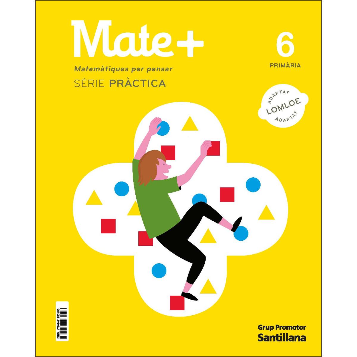 MATE+ MATEMATIQUES PER PENSAR SERIE PRACTICA 6 PRIMARIA 1