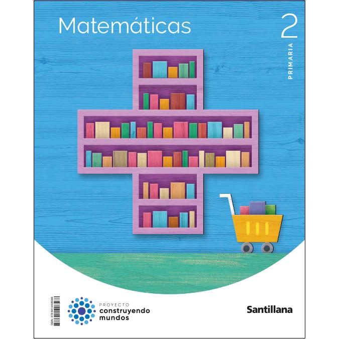 Portada de MATEMATICAS 2 PRIMARIA CONSTRUYENDO MUNDOS.
