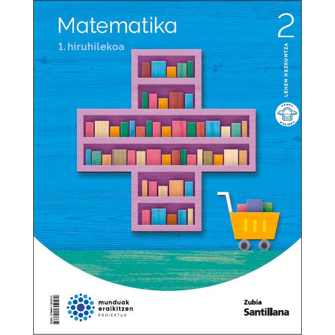Portada de MATEMATIKA 2 LEH MUNDUAK ERAIKITZEN (Tapa blanda).