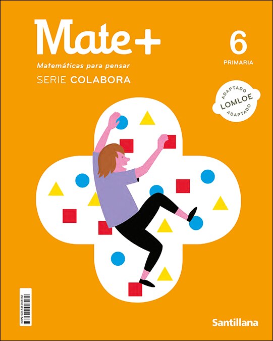 Portada de MATE+ MATEMATICAS PARA PENSAR SERIE COLABORA 6 PRIMARIA.